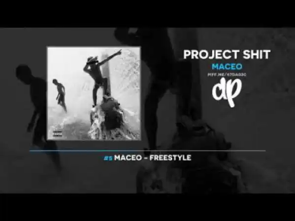 Project Sh*t BY Maceo